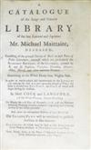 AUCTION CATALOGUES  MAITTAIRE, MICHAEL. A Catalogue of the Large and Valuable Library.  2 parts in one vol.  1748-49